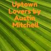Uptown Lovers-Chapter Seventeeen